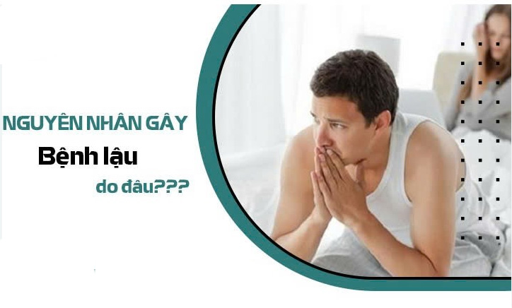 Nguyên nhân gây ra bệnh lậu